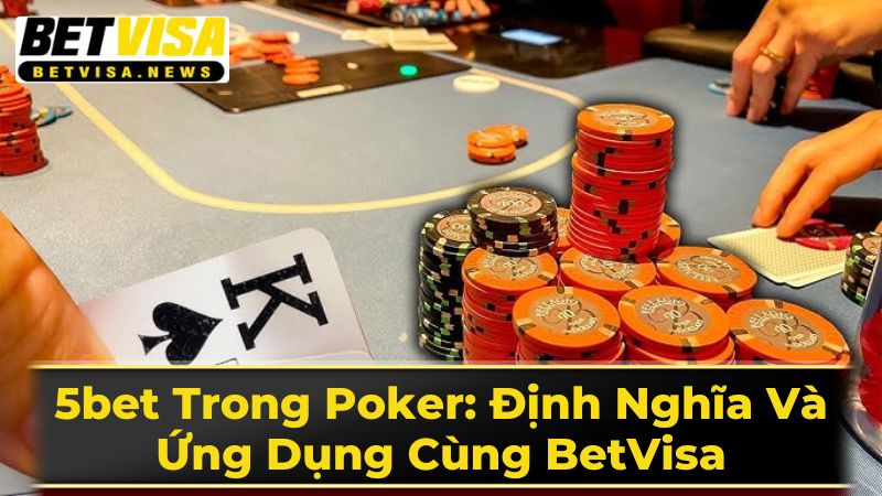 5bet Là Gì? Phân Tích Chi Tiết