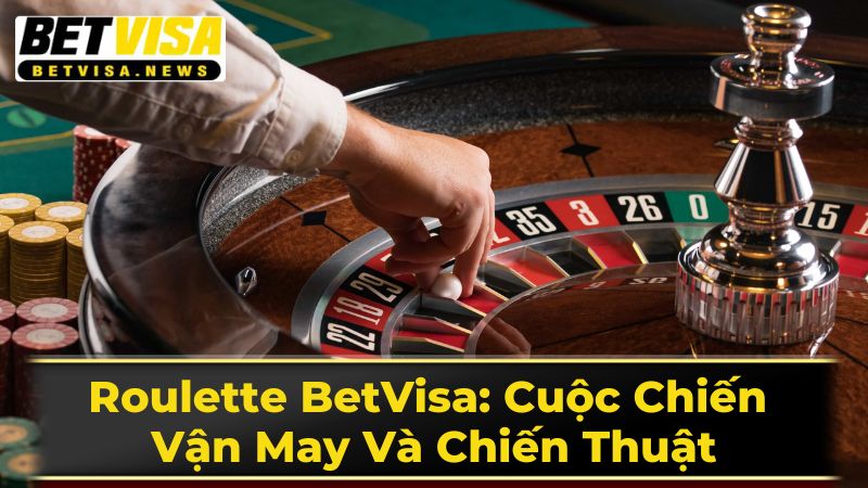 Chiến Thuật Chơi Roulette Chuyên Nghiệp
